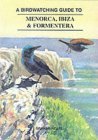A Birdwatching Guide to Menorca, Ibiza & Formentera - Buy from Amazon