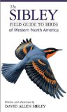 Buy the Sibley Field Guide to the Birds od Western North America from Amazon